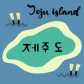 Jeju Korean island vector illustration. Travel to South korea. Welcome to Jeju in Korean language