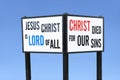 Jesus Christ is lord of all and died for our sign religious sign board post Royalty Free Stock Photo