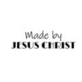 Jesus Quote - Made by Jesus Christ