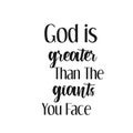 God is greater than the giants you face