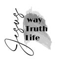 Jesus - way truth Life