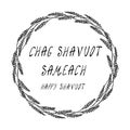 Jewish Holiday Chag Shavuot Sameach - Happy Shavuot Card. Wreath Wheat Spikelets, Hand Written Template. Realistic Hand Drawn Illu