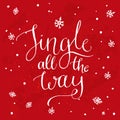 Jingle all the way. Christmas song inspirational Royalty Free Stock Photo