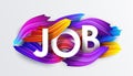 Job background of colorful brushstrokes of oil or acrylic paint