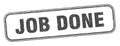 job done stamp. job done square grunge sign. Royalty Free Stock Photo