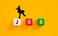 Job search and to find a job. Try out different jobs. Career change and starting a new career