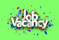 Job vacancy sign with colorful cut out foil ribbon confetti on green background