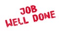 Job Well Done rubber stamp Royalty Free Stock Photo