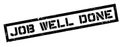 Job Well Done rubber stamp Royalty Free Stock Photo