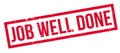 Job Well Done rubber stamp Royalty Free Stock Photo