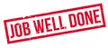 Job Well Done rubber stamp Royalty Free Stock Photo