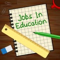 Jobs In Education Represents Teaching Career 3d Illustration