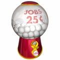 Jobs Gumball Machine Get Hired Lucky