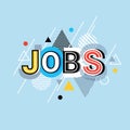 Jobs Word Creative Graphic Design Modern Business Concept Over Abstract Geometric Shapes Background