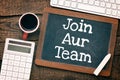 JOIN AUR TEAM written on a chalkboard. Concept in business Royalty Free Stock Photo