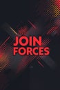 Join forces motivational poster with red text on dark abstract background with geometric patterns Royalty Free Stock Photo