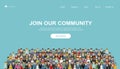 Join our community. Crowd of united people as a business or creative community standing together. Flat concept vector