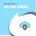 Join Our Team. Busienss Company Cloud protected We Are Hiring Poster Callout Design. Vector background Royalty Free Stock Photo