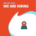 Join Our Team. Busienss Company Location We Are Hiring Poster Callout Design. Vector background