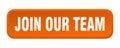 join our team button. join our team square 3d push button. Royalty Free Stock Photo