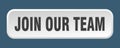 join our team button. join our team square 3d push button. Royalty Free Stock Photo
