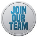 Join Our Team Round Sign.