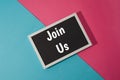 Join us - text on chalkboard Royalty Free Stock Photo