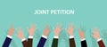 Joint petition concept illustration with hands up to the air with blue background