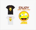 Joke april fools day, design for creative t-shirt