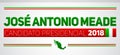 Jose Antonio Meade Candidato presidencial 2018, presidential candidate 2018 spanish text, Mexican elections