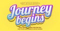 Journey Begins Text Style Effect. Editable Graphic Text Template