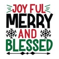 joy ful merry and blessed, Christmas Tee Print, Merry Christmas Vol 1