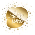 Joy time in gold lettering with stars Royalty Free Stock Photo