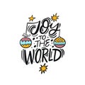 Joy to the world colored hand drawn vector lettering phrase. Royalty Free Stock Photo