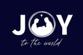 JOY to the world - concept with silhouettes christian Nativity