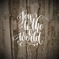 Joy to the world - hand lettering inscription quote to christmas Royalty Free Stock Photo