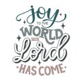 Joy to the world the Lord has come. Religious christmas blue lilac vector lettering