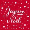 Joyeux Noel calligraphy hand lettering on red background with snow confetti. Merry Christmas typography poster in French. Easy to Royalty Free Stock Photo