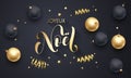 Joyeux Noel French Merry Christmas holiday golden decoration, gold hand drawn calligraphy font for greeting card black background. Royalty Free Stock Photo