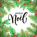 Joyeux Noel French Merry Christmas holiday hand drawn calligraphy text greeting and holly wreath decoration for card design templa Royalty Free Stock Photo