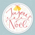 Joyeux Noel - french phrase means Merry Christmas Royalty Free Stock Photo
