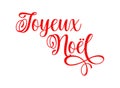 Joyeux Noel in French. Translated Marry Christmas. France, Switzerland, Belgium, Luxembourg, Andorra and Monaco. French