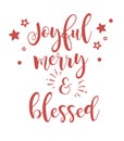 Joyful, Merry and Blessed lettering, Christmas Greeting, typography for print or use as poster, card, flyer or T shirt