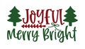 joyful merry bright, Christmas Tee Print, Merry Christmas, christmas design