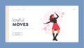 Joyful Moves Landing Page Template. Female Character Gracefully Contorted In A Strange Challenging Pose, Illustration