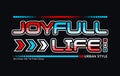 Joyfull life, motivational racing sports slogan
