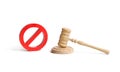 Judge`s gavel and NO symbol on an isolated background. The concept of prohibiting and restrictive laws. Prohibitions Royalty Free Stock Photo