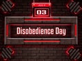 03 July, Disobedience Day, Neon Text Effect on Bricks Background Royalty Free Stock Photo