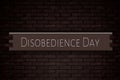 July month, day of July. Disobedience Day, on Bricks Background Royalty Free Stock Photo