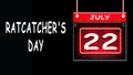 July month day 22, Ratcatcher's Day. Neon Text Effect on Black Background Royalty Free Stock Photo